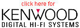 click on logo for KENWOOD digital hi fi systems